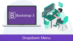 Bootstrap 5 การสร้าง Dropdown Menu